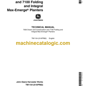 John Deere 7000 Drawn and Conservation and 7100 Folding and Integral Max-Emerge Planters Technical Manual (TM1154)