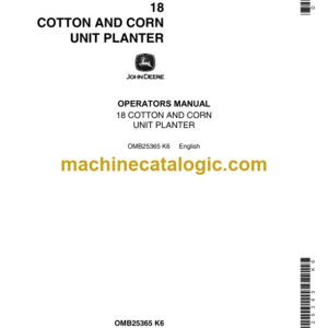 John Deere 18 Cotton and Corn Unit Planter Operator's Manual (OMB25365)