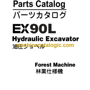 Hitachi EX90L Forest Machine Hydraulic Excavator Parts Catalog