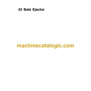 John Deere 42 Bale Ejector Technical Manual (TM1584)