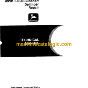 John Deere 690D Excavator and 693D Feller-Buncher Delimber Repair Technical Manual (TM1388)