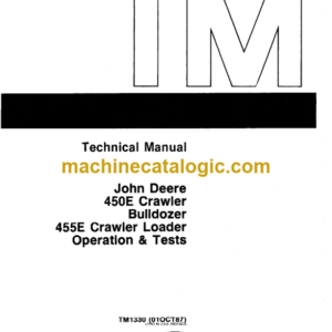 John Deere 450E Crawler Bulldozer and 455E Crawler Loader Operation & Tests Technical Manual (TM1330)