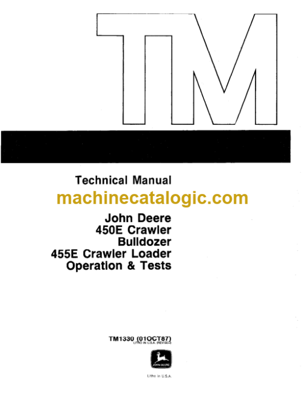 John Deere 450E Crawler Bulldozer and 455E Crawler Loader Operation & Tests Technical Manual (TM1330)