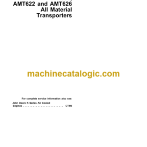 John Deere AMT600 AMT622 and AMT626 All Material Transporters Technical Manual (TM1363)