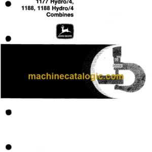 John Deere 1166, 1169H, 1174, 1177, 1177 Hydro4, 1188, 1188 Hydro4 Combines Technical Manual (TM4452)