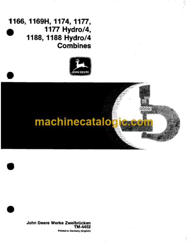 John Deere 1166, 1169H, 1174, 1177, 1177 Hydro4, 1188, 1188 Hydro4 Combines Technical Manual (TM4452)