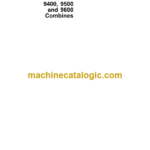 John Deere 9400, 9500 and 9600 Combines Operator's Manual (OMH161694)