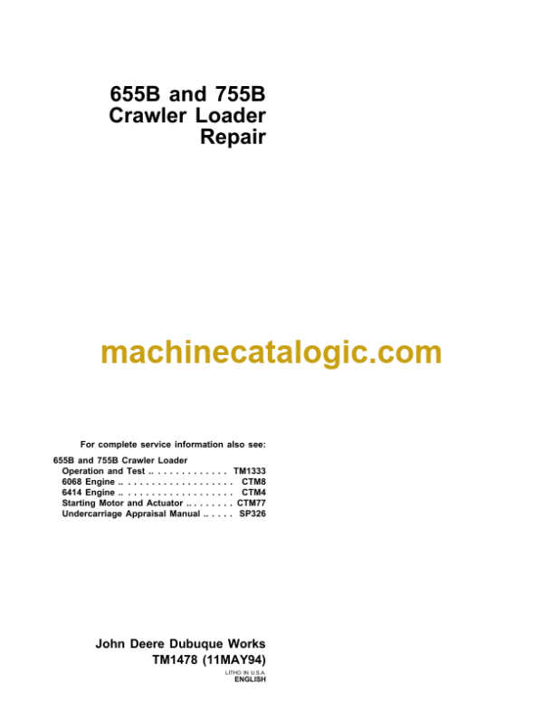 John Deere 655B and 755B Crawler Loader Repair Technical Manual (TM1478)