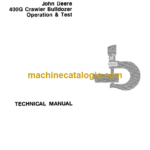 John Deere 400G Crawler Bulldozer Operation & Test Technical Manual (TM1411)
