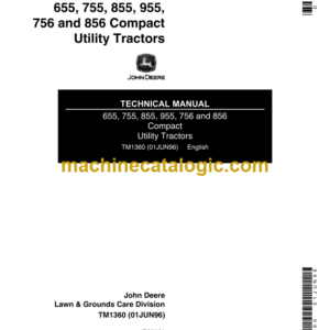 John Deere 655 755 855 955 756 and 856 Compact Utility Tractors Technical Manual (TM1360)