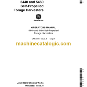 John Deere 5440 and 5460 Self-Propelled Forage Harvesters Operator's Manual (OME63867)