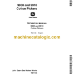 John Deere 9900 and 9910 Cotton Pickers Technical Manual (TM1105)