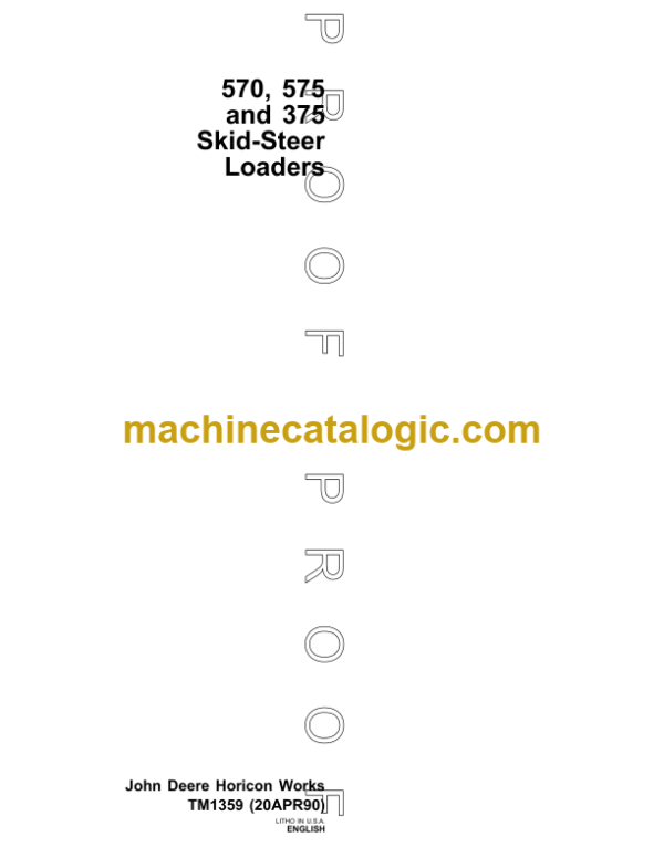 John Deere 570 575 and 375 Skid Steer Loaders Technical Manual (TM1359)