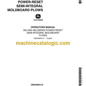 John Deere 350 and 360 SERIES POWER-RESET SEMI-INTEGRAL MOLDBOARD PLOWS Operator's Manual (OMA30844)