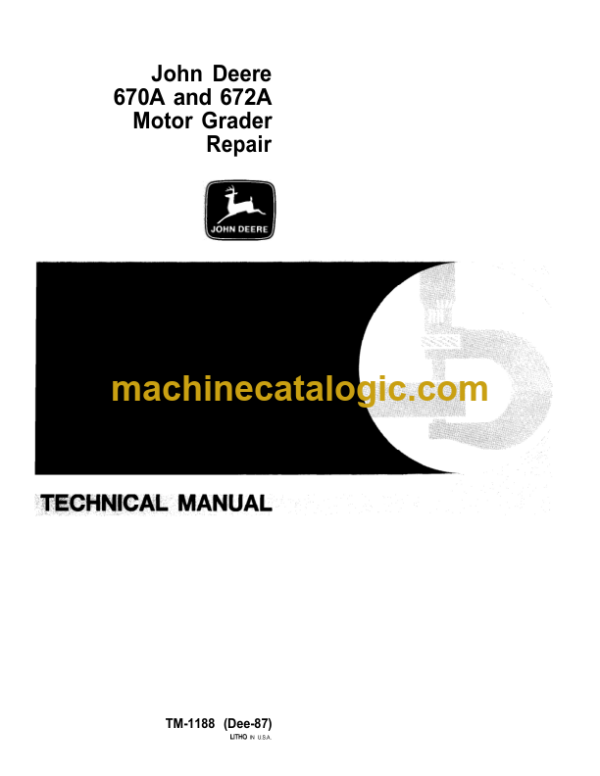 John Deere 670A and 672A Motor Grader Repair Technical Manual (TM1188)