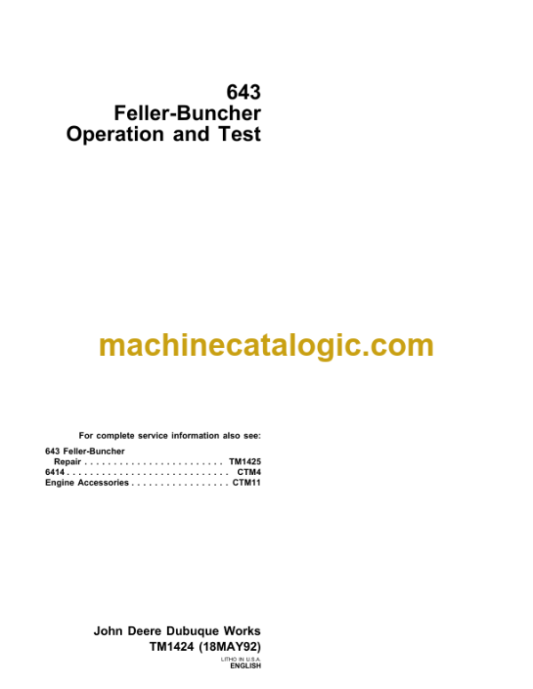 John Deere 643 Feller-Buncher Operation and Test Technical Manual (TM1424)