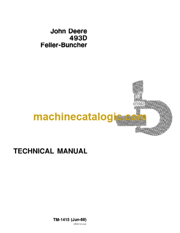 John Deere 493D Feller Buncher Technical Manual (TM1415)