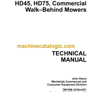 John Deere GS25 GS30 GS45 GS75 HD45 HD75 Commercial Walk—Behind Mowers Technical Manual (TM1598)