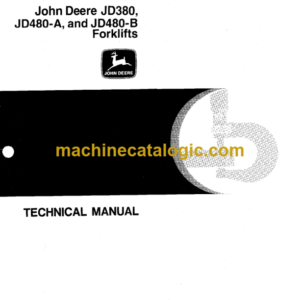 John Deere JD380 JD480-A JD480-B Forklifts Technical Manual (TM1060)