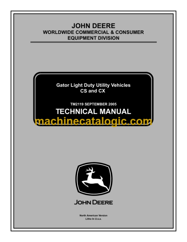 John Deere CS and CX Gator Light Duty Utility Vehicles Technical Manual (TM2119)