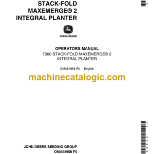 John Deere 7300 STACK-FOLD MAXEMERGE2 INTEGRAL PLANTER Operator's Manual (OMA54958)