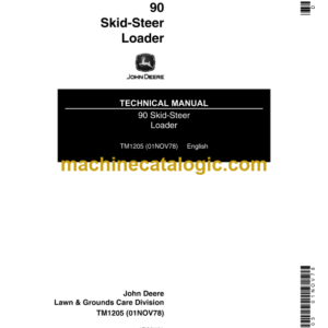 John Deere 90 Skid Steer Loader Technical Manual (TM1205)