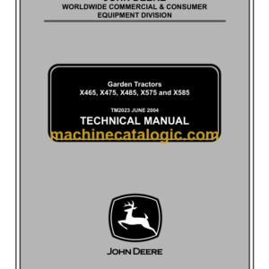 John Deere X465, X475 X485, X575, X585 Garden Tractors Technical Manual (TM2023)