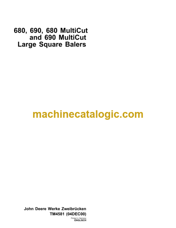 John Deere 680, 690, 680 MultiCut and 690 MultiCut Large Square Balers Technical Manual (TM4581)