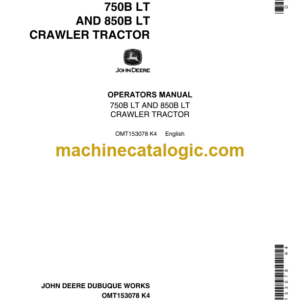 John Deere 750B LT and 850B LT Crawler Tractor Operator's Manual (OMT153078)