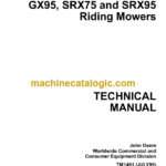 John Deere GX70 GX75 GX85 SX85 GX95 SRX75 and SRX95 Riding Mowers Technical Manual (TM1491)