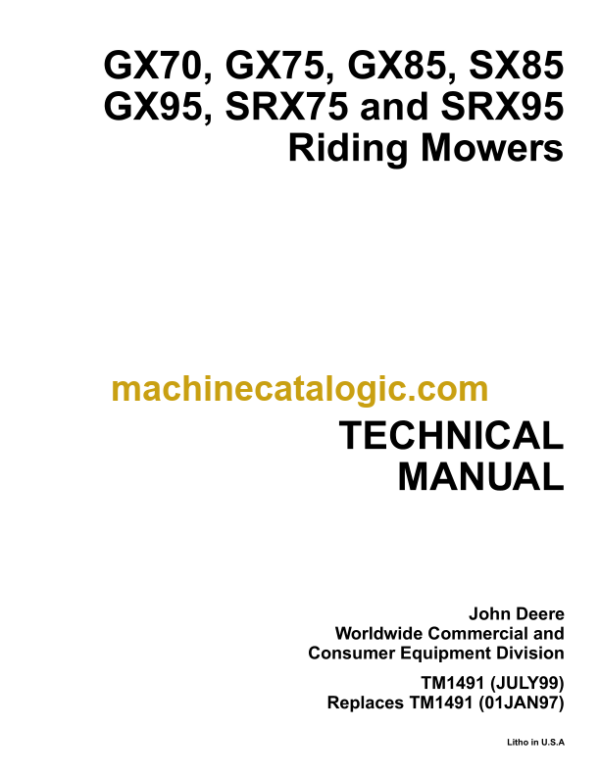 John Deere GX70 GX75 GX85 SX85 GX95 SRX75 and SRX95 Riding Mowers Technical Manual (TM1491)