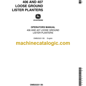 John Deere 406 and 407 Loose Ground Lister Planters Operator's Manual (OMB25251)