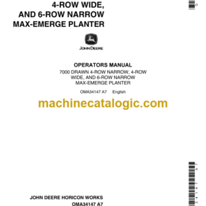 John Deere 7000 Drawn 4-Row Narrow, 4-Row Wide, And 6-Row Narrow Max-Emerge Planter Operator's Manual (OMA34147)