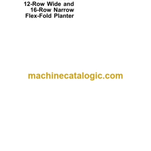 John Deere 7200 MaxEmerge2 Drawn Conservation 12-Row Wide and 16-Row Narrow Flex-Fold Planter Operator's Manual (OMA54950)