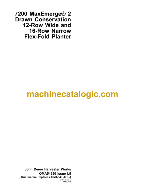 John Deere 7200 MaxEmerge2 Drawn Conservation 12-Row Wide and 16-Row Narrow Flex-Fold Planter Operator's Manual (OMA54950)