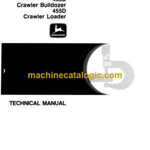 John Deere 450D Crawler Bulldozer and 455D Crawler Loader Technical Manual (TM1291)