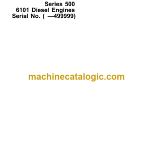 John Deere 500 Series 6101 Diesel Engines Component Technical Manual (CTM20)