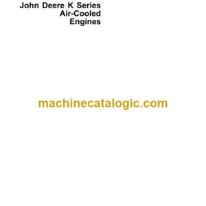John Deere K Series Air-Cooled Engines Component Technical Manual (CTM5)