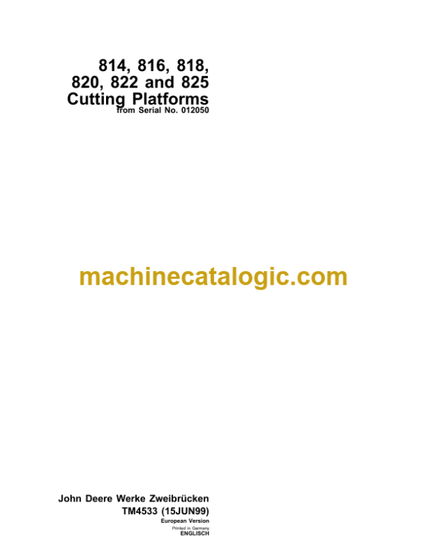 John Deere 814, 816, 818, 820, 822 and 825 Cutting Platforms Technical Manual (TM4533)