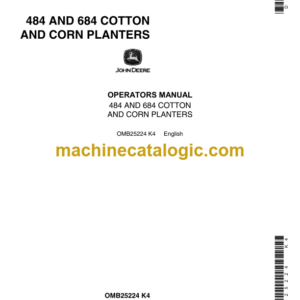 John Deere 484 and 684 Cotton and Corn Planters Operator's Manual (OMB25224)