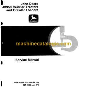 John Deere JD350 Crawler Tractors and Crawler Loaders Service Manual (SM2063)