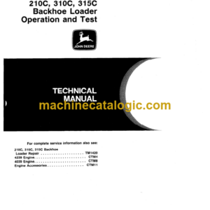 John Deere 210C 310C 315C Backhoe Loader Operation and Test Technical Manual (TM1419)