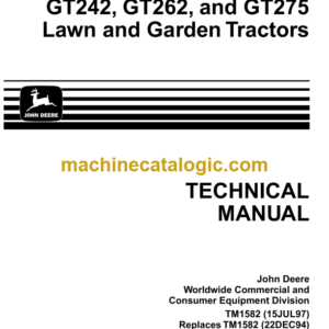 John Deere GT242 GT262 and GT275 Lawn and Garden Tractors Technical Manual (TM1582)