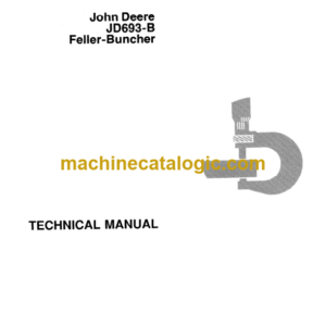 John Deere JD693-B Feller-Buncher Technical Manual (TM1170)