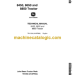 John Deere 8450 8650 and 8850 Tractor Technical Manual (TM1256)
