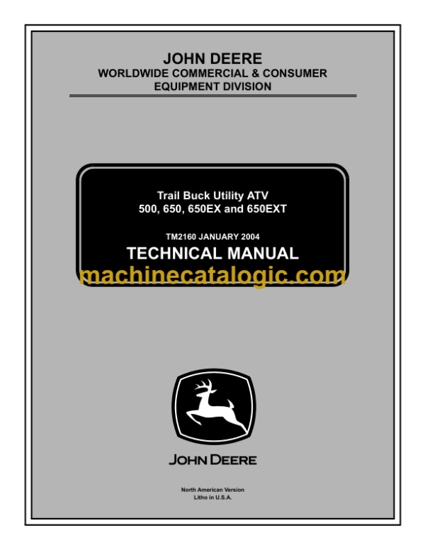 John Deere 500, 650, 650EX and 650EXT Trail Buck Utility ATV Technical Manual (TM2160)