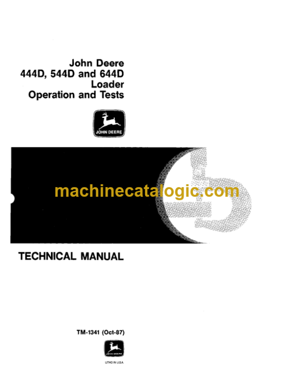 John Deere 444D 544D and 644D Loader Operation and Tests Technical Manual (TM1341)