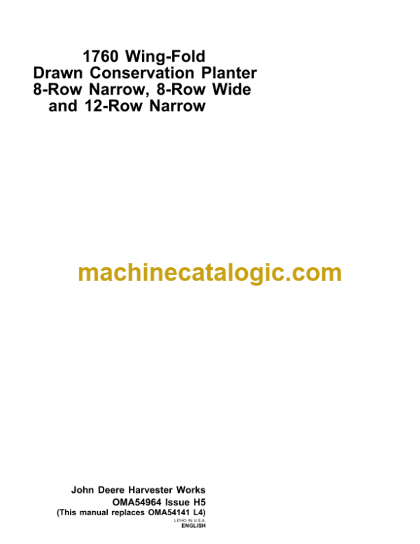 John Deere 1760 Wing-Fold Drawn Conservation Planter 8-Row Narrow, 8-Row Wide and 12-Row Narrow Operator's Manual (OMA54964)