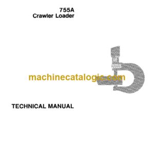 John Deere 755A Crawler Loader Technical Manual (TM1231)
