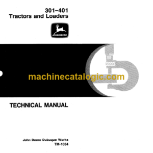 John Deere 301 401 Tractors and Loaders Technical Manual (TM1034)